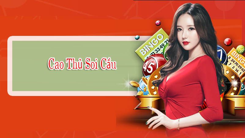 Giới Thiệu Về Cao Thủ Soi Cầu